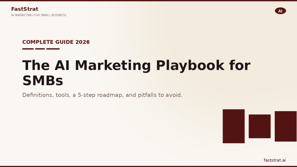 AI marketing playbook for small and mid-sized businesses in 2026: definitions, tools, five-step roadmap, pitfalls and trends