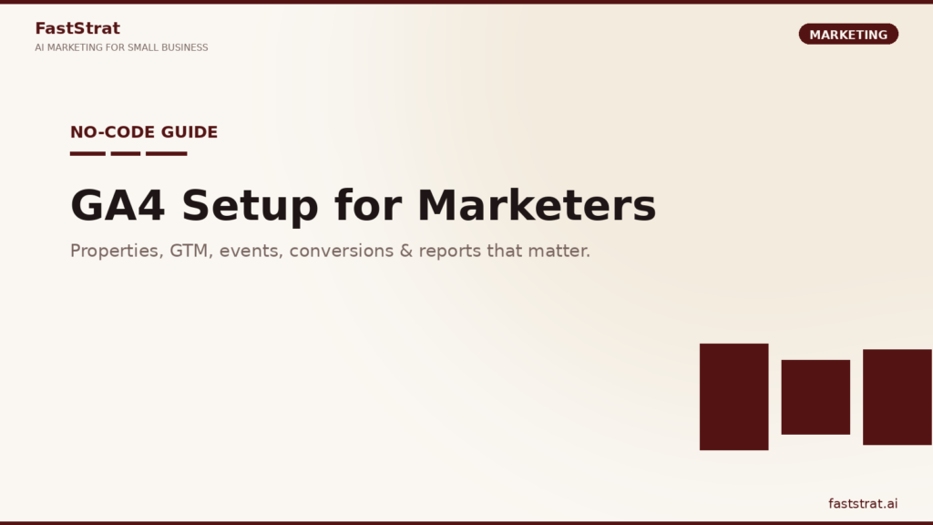 GA4 setup guide for marketers who do not code covering GTM events and attribution