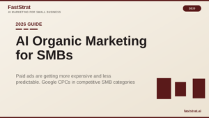 AI Organic Marketing for SMBs: The 2026 Playbook to Cut CAC Without Paid Ads